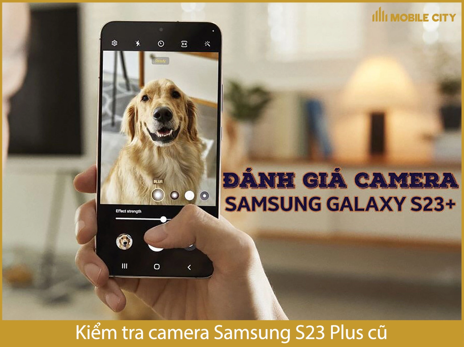 Kiểm tra camera Samsung Galaxy S23 Plus cũ