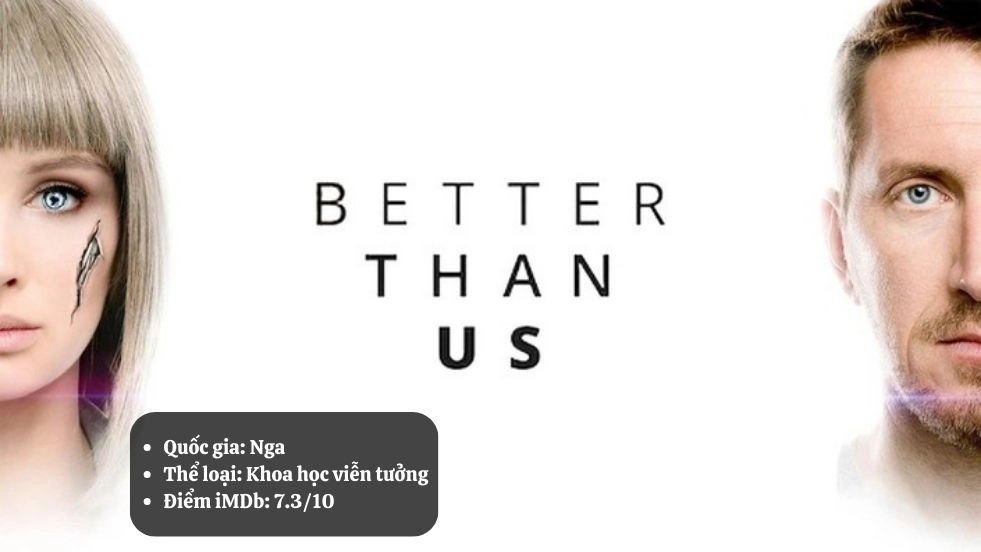 Better Than Us - Tốt Hơn Loài Người