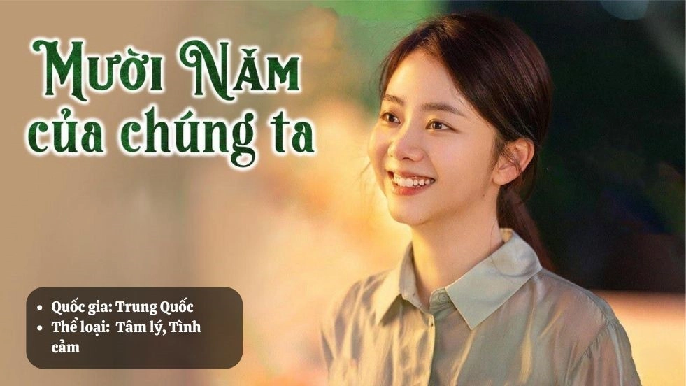 Mười Năm Của Chúng Ta: Nơi Trái Tim Thuộc Về