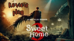 review-phim-sweet-home-3-anh-dai-dien