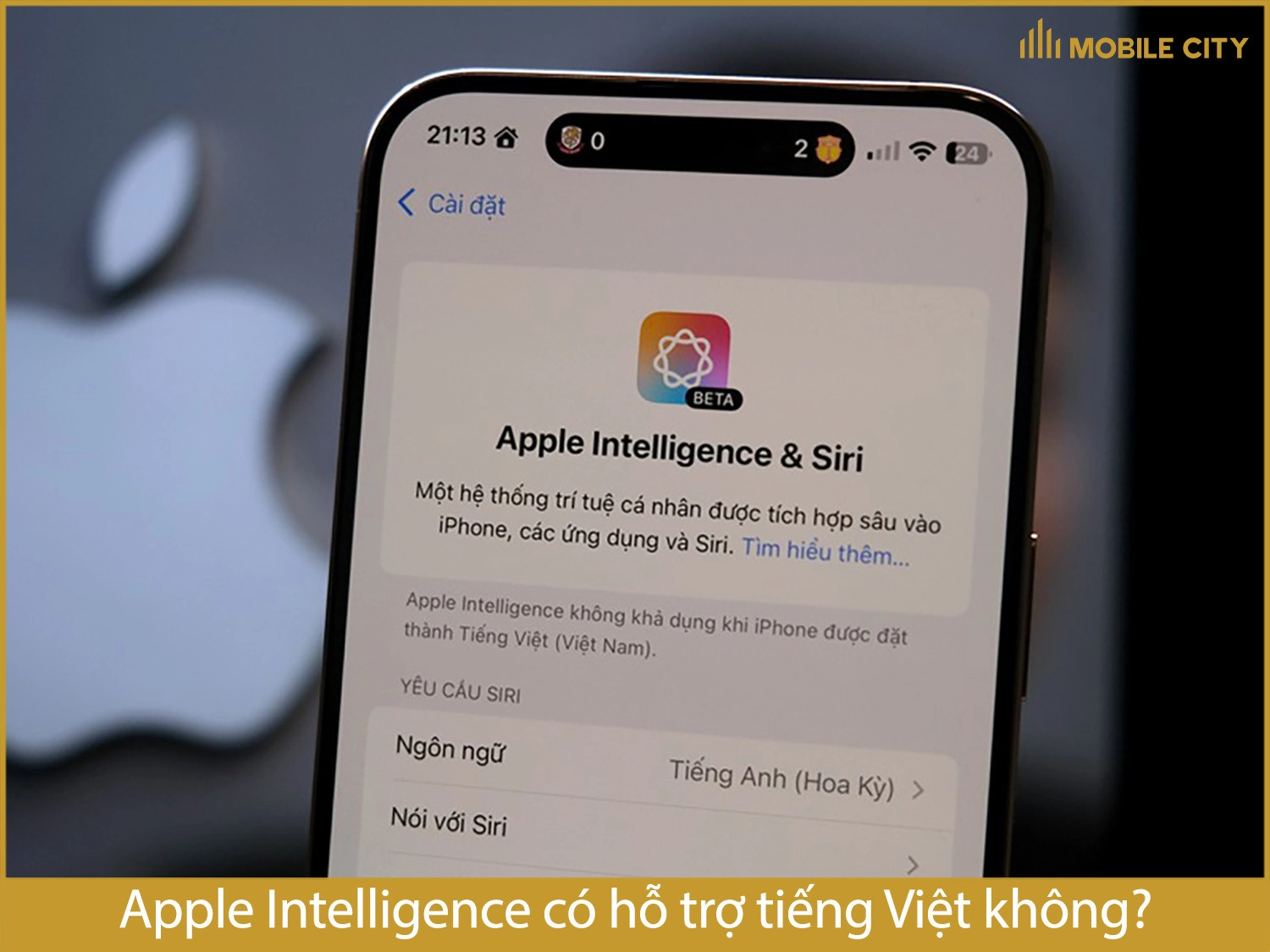 Apple Intelligence có hỗ trợ tiếng Việt không?