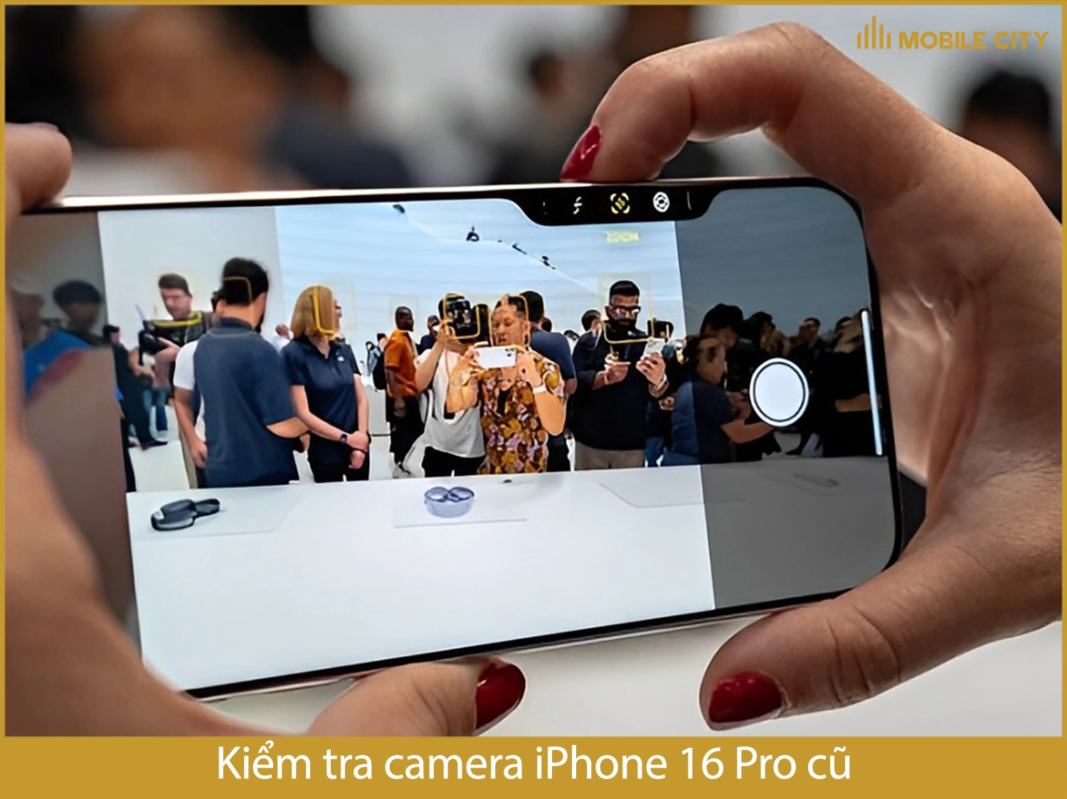 Kiểm tra camera iPhone 16 Pro cũ