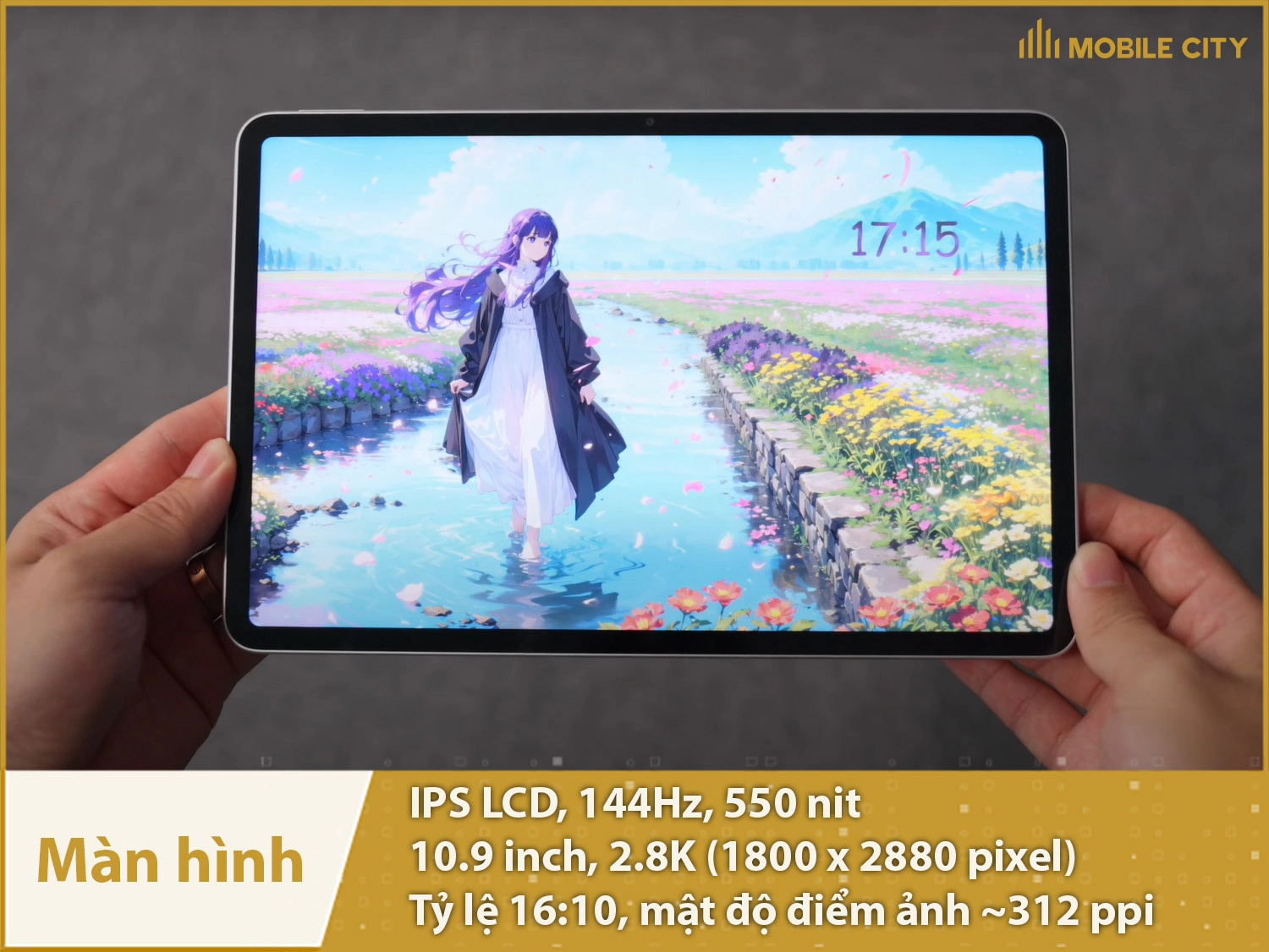 Màn hình IPS LCD 144Hz, 10.9 inch, độ phân giải 2.8K