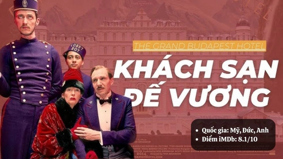 The Grand Budapest Hotel - Khách Sạn Đế Vương