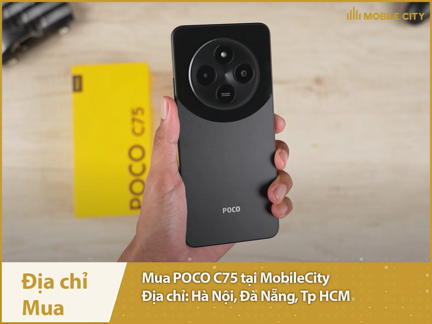 Địa chỉ mua POCO C75 tại Hà Nội, Đà Nẵng, Tp HCM