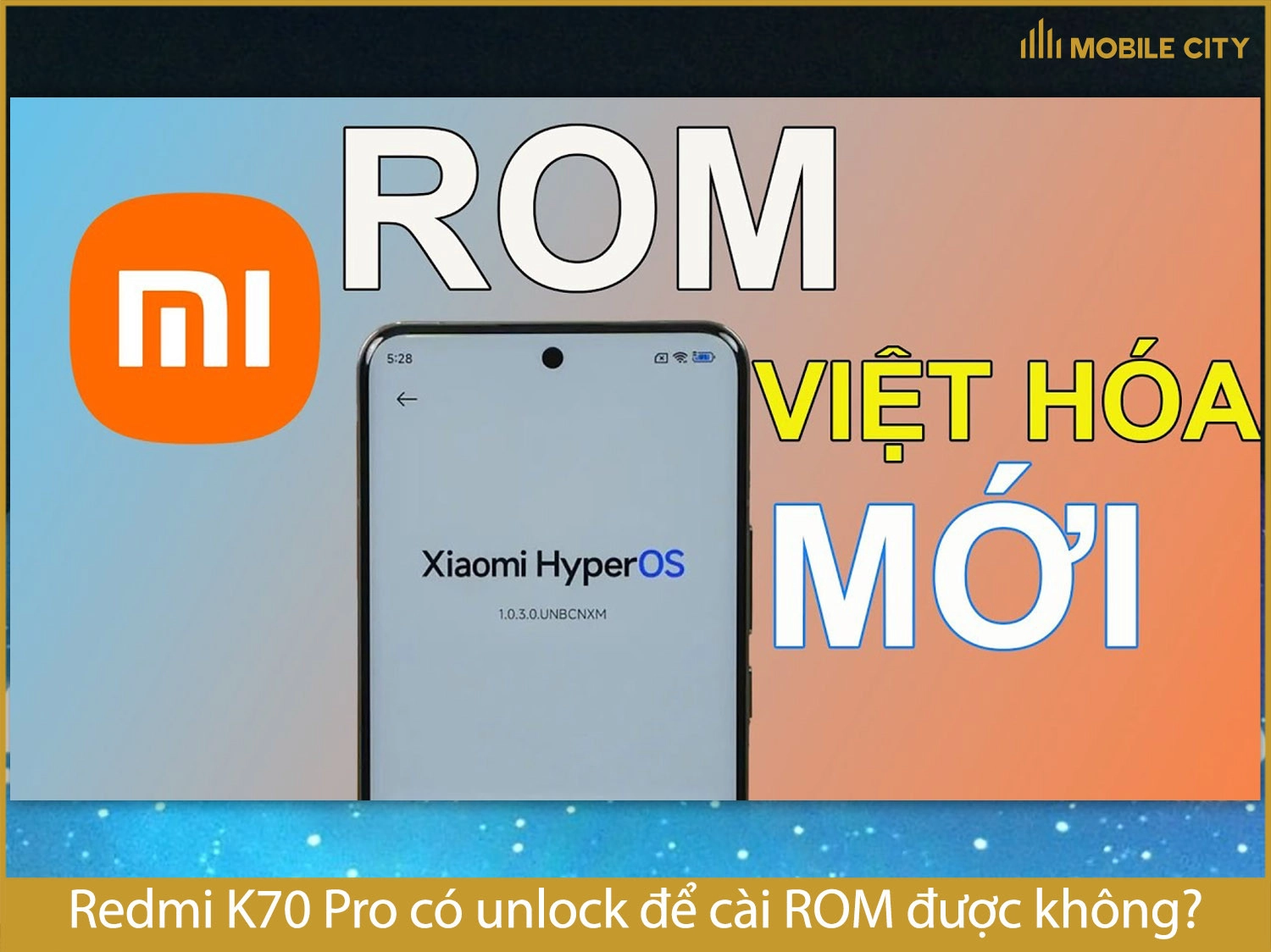 Redmi K70 Pro có unlock để cài ROM được không?