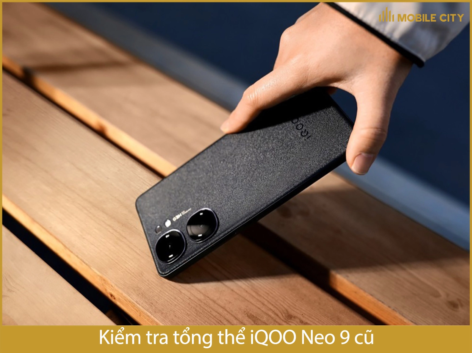 Kiểm tra tổng thể iQOO Neo 9 cũ