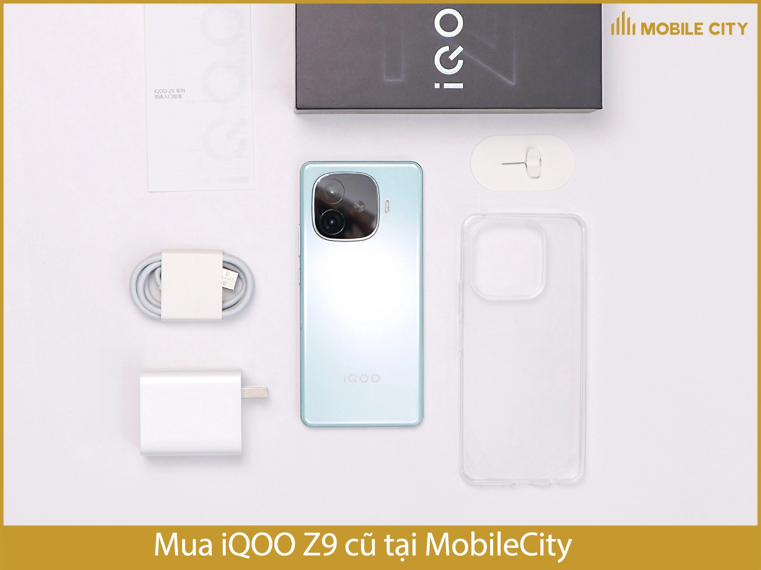 Địa chỉ mua iQOO Z9 cũ tại Hà Nội, Đà Nẵng, Tp HCM