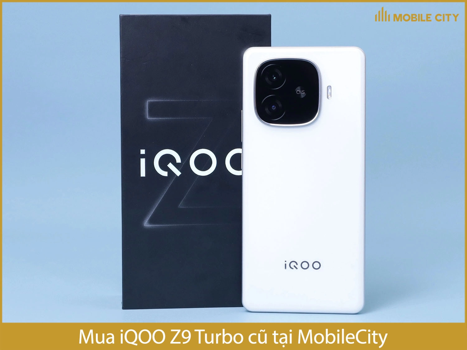 Địa chỉ mua iQOO Z9 Turbo cũ tại Hà Nội, Đà Nẵng, Tp HCM