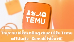 thuc-hu-kiem-hang-chuc-trieu-temu-affiliate-xem-de-hieu-ro