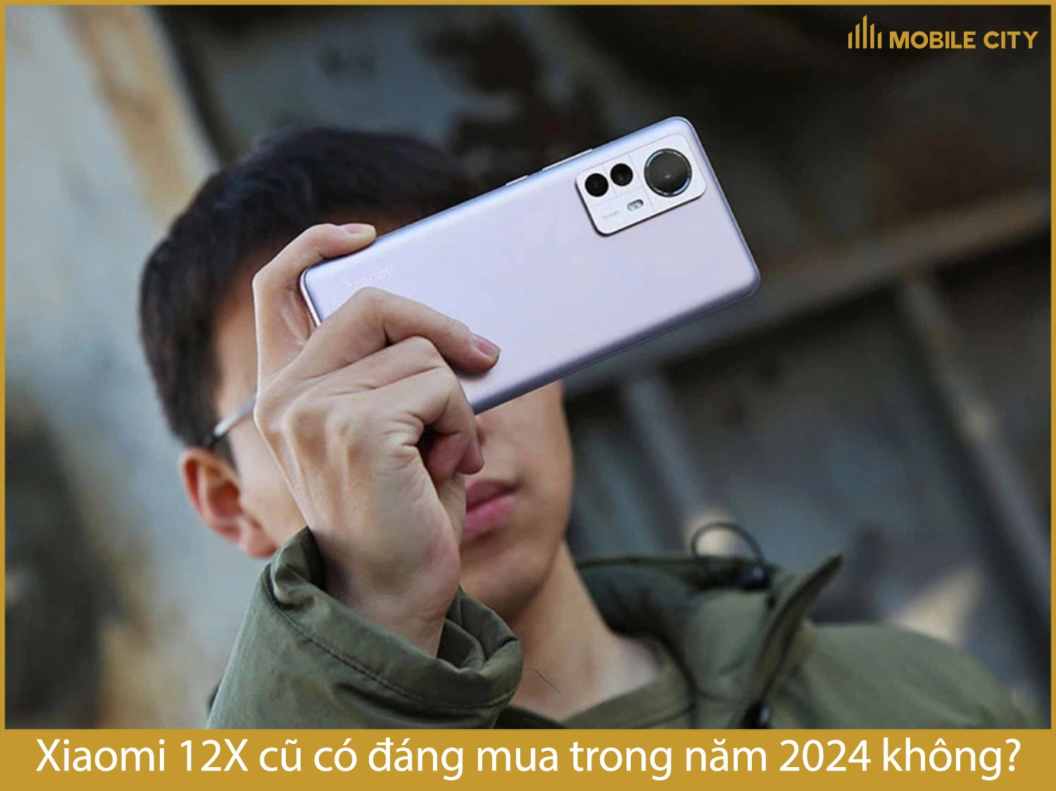 Xiaomi 12X cũ có đáng mua trong năm 2024 không?