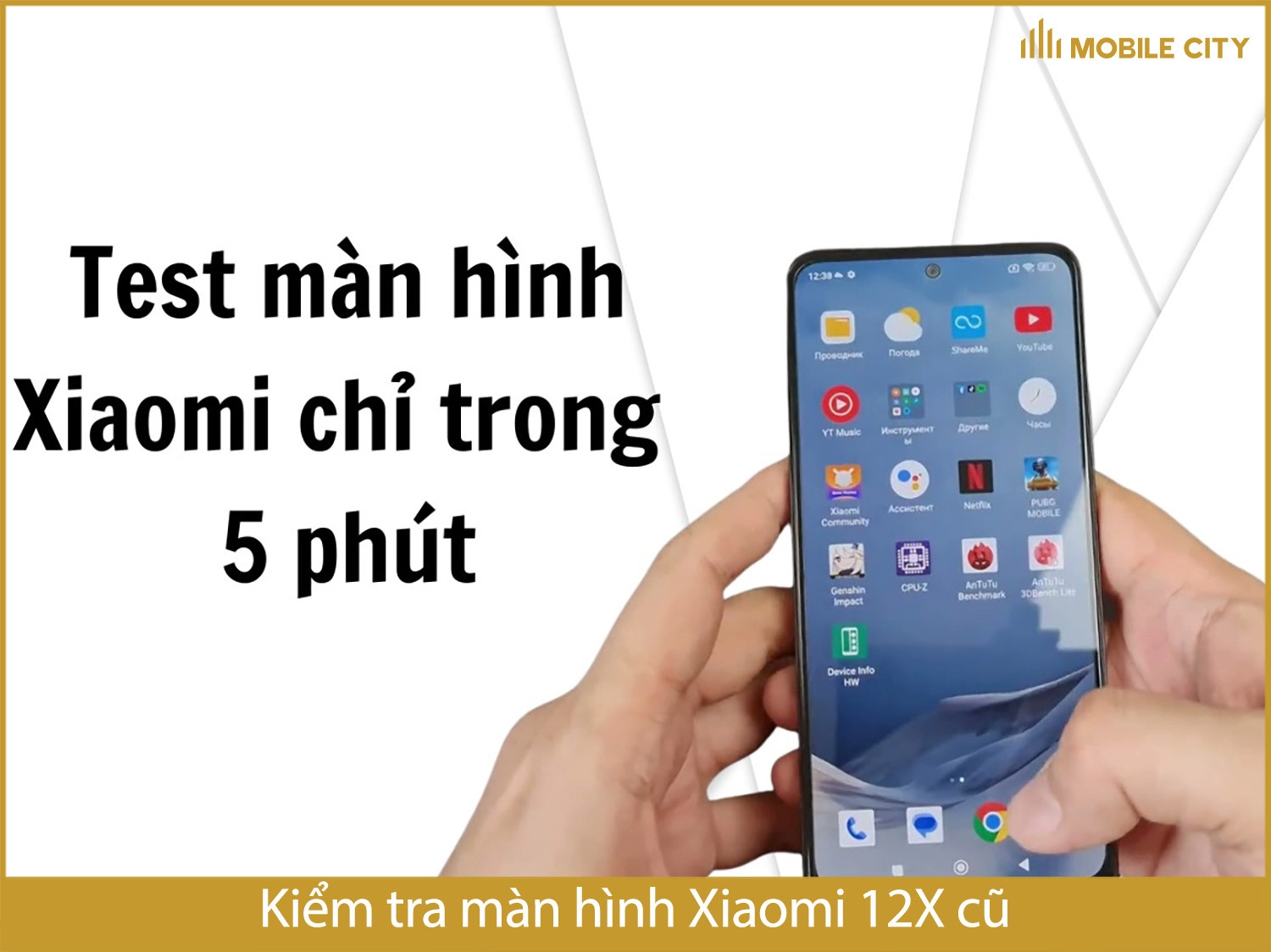 Kiểm tra màn hình Xiaomi 12X cũ