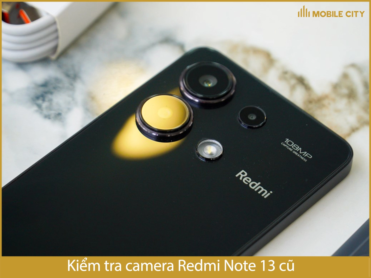 Kiểm tra camera Redmi Note 13 Chính hãng cũ