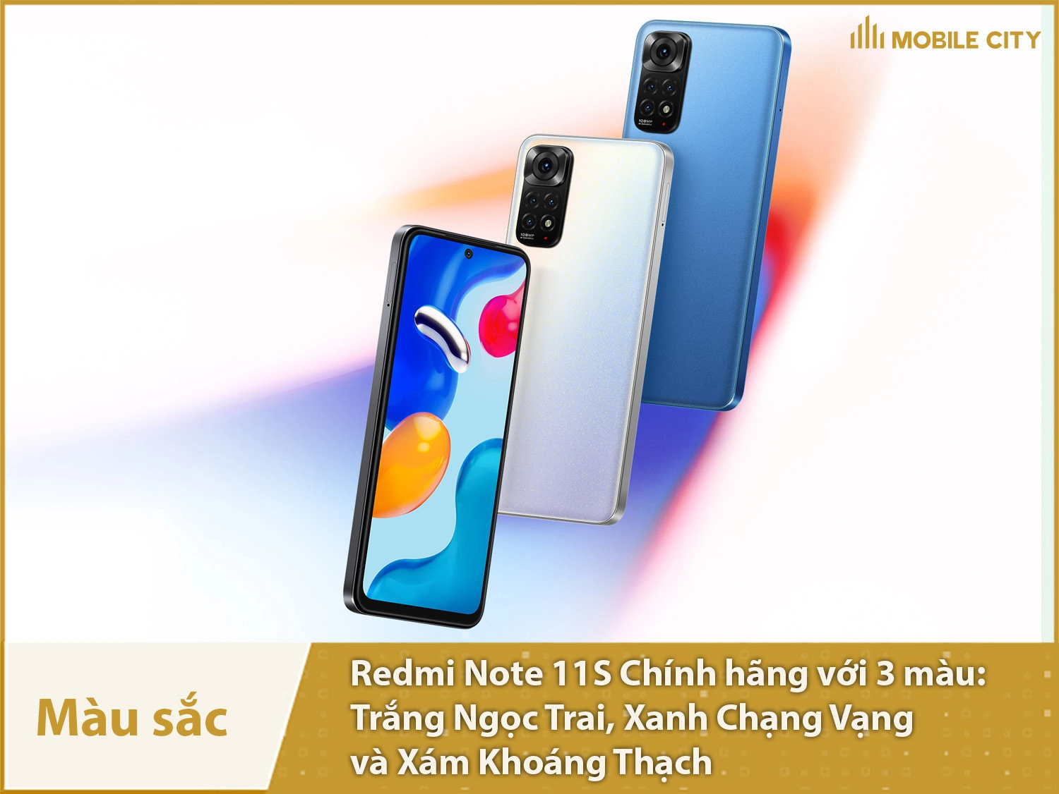 Redmi Note 11S có 3 màu sắc gồm: Trắng Ngọc Trai, Xanh Chạng Vạng và Xám Khoáng Thạch