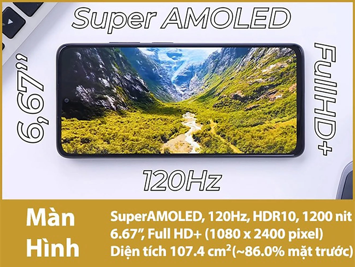 Màn hình Super AMOLED 120Hz, Full HD+, độ sáng cao 1200nit