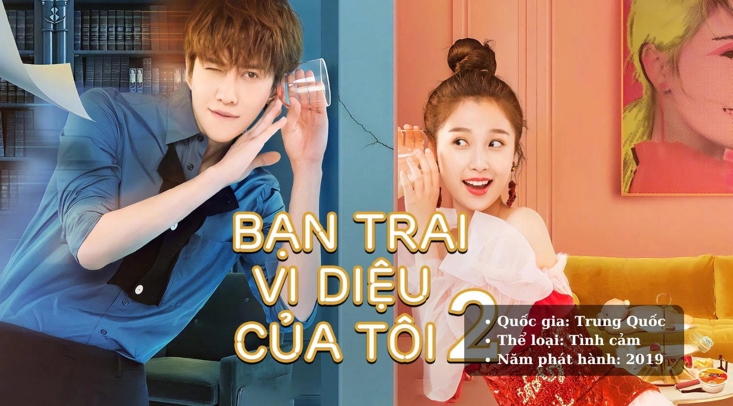 Bạn Trai Vi Diệu Của Tôi 2