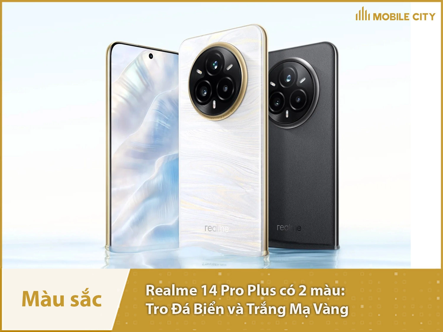 Màu sắc Tro Đá Biển và Trắng Mạ Vàng của Realme 14 Pro Plus