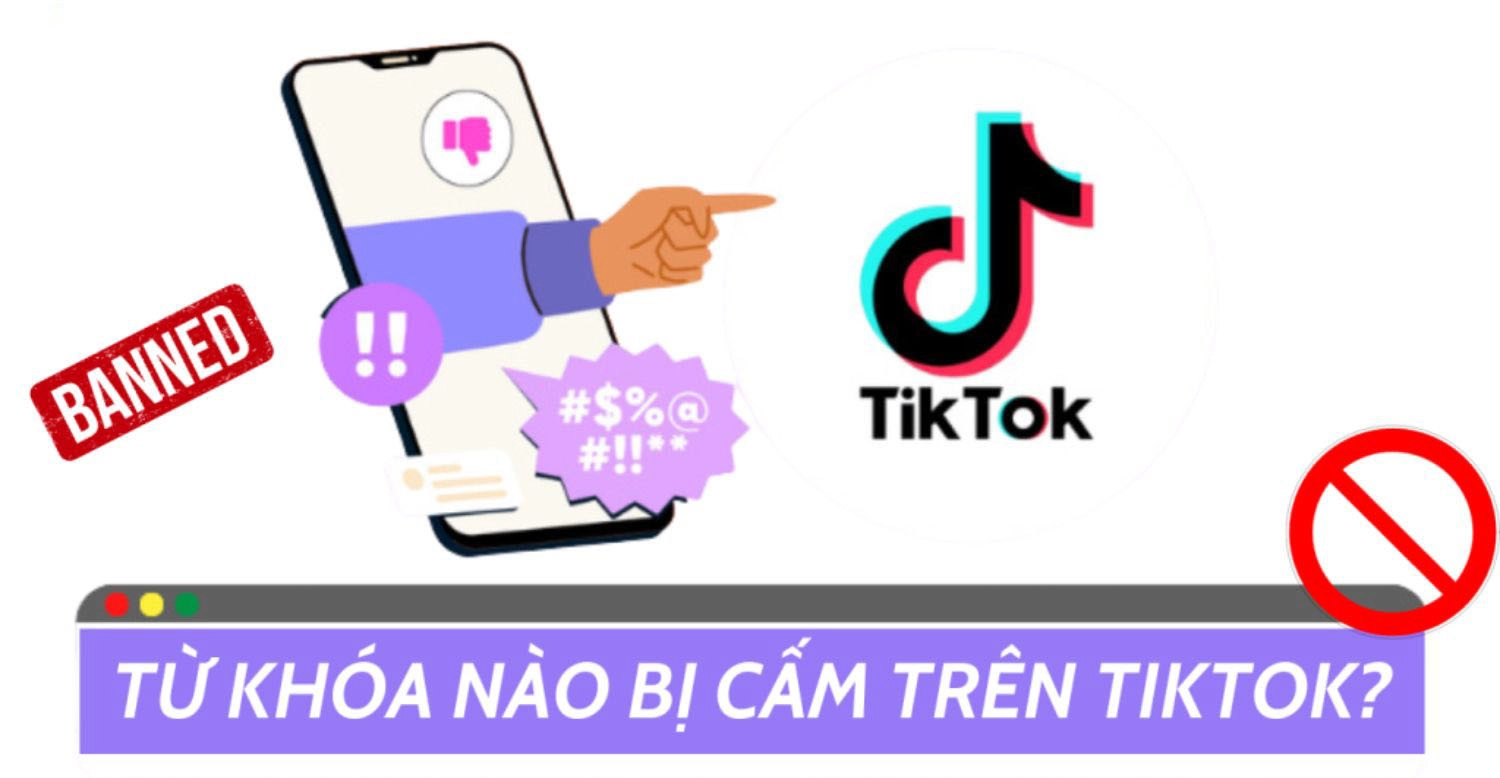 Những từ khóa bị cấm trên TikTok mà bạn cần lưu ý