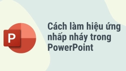 cach-tao-hieu-ung-nhap-nhay-trong-powerpoint-anh-dai-dien