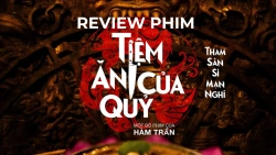 review-phim-tiem-an-cua-quy-anh-dai-dien