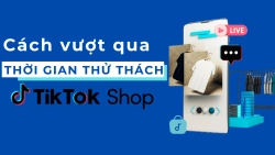 cach-vuot-qua-thoi-gian-thu-thach-tiktok-shop-anh-dai-dien