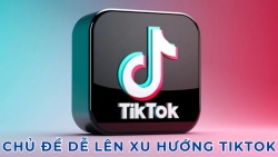 chu-de-de-len-xu-huong-tiktok-anh-dai-dien