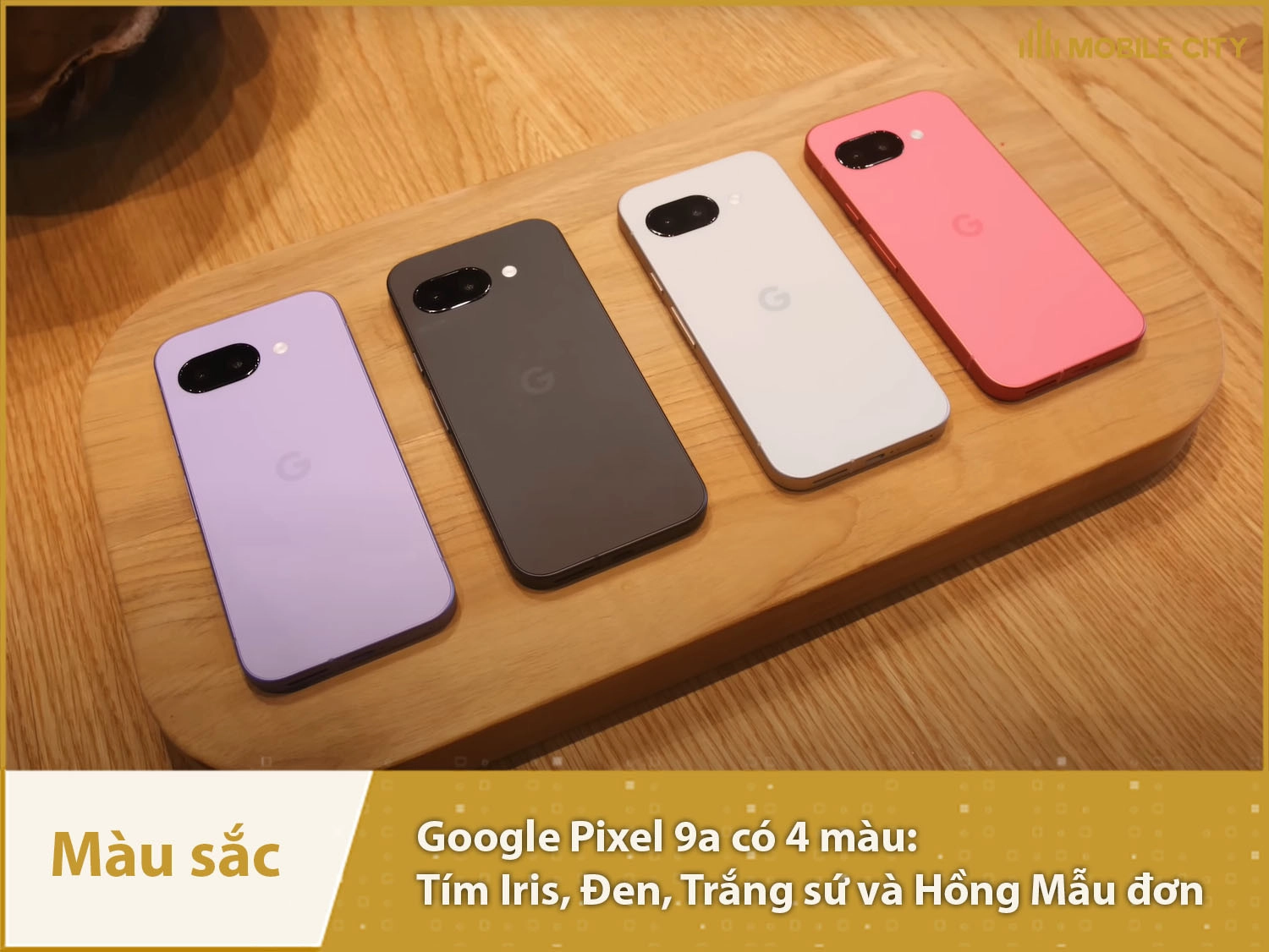 Google Pixel 9a có 4 màu sắc