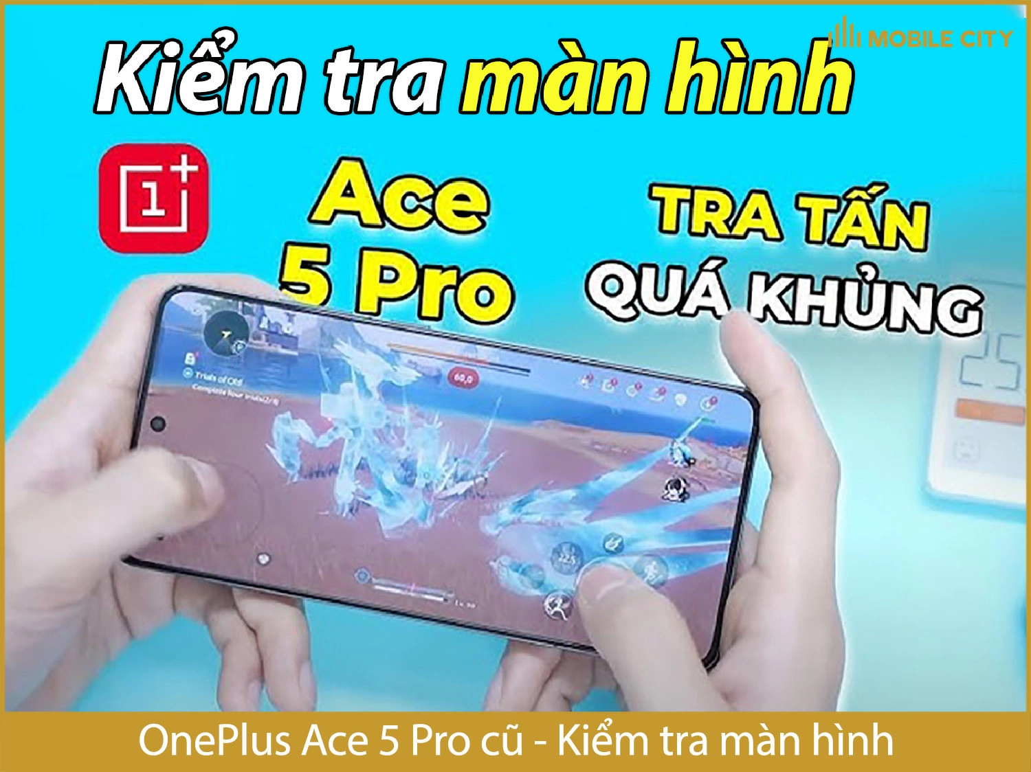 Kiểm tra màn hình OnePlus Ace 5 Pro cũ