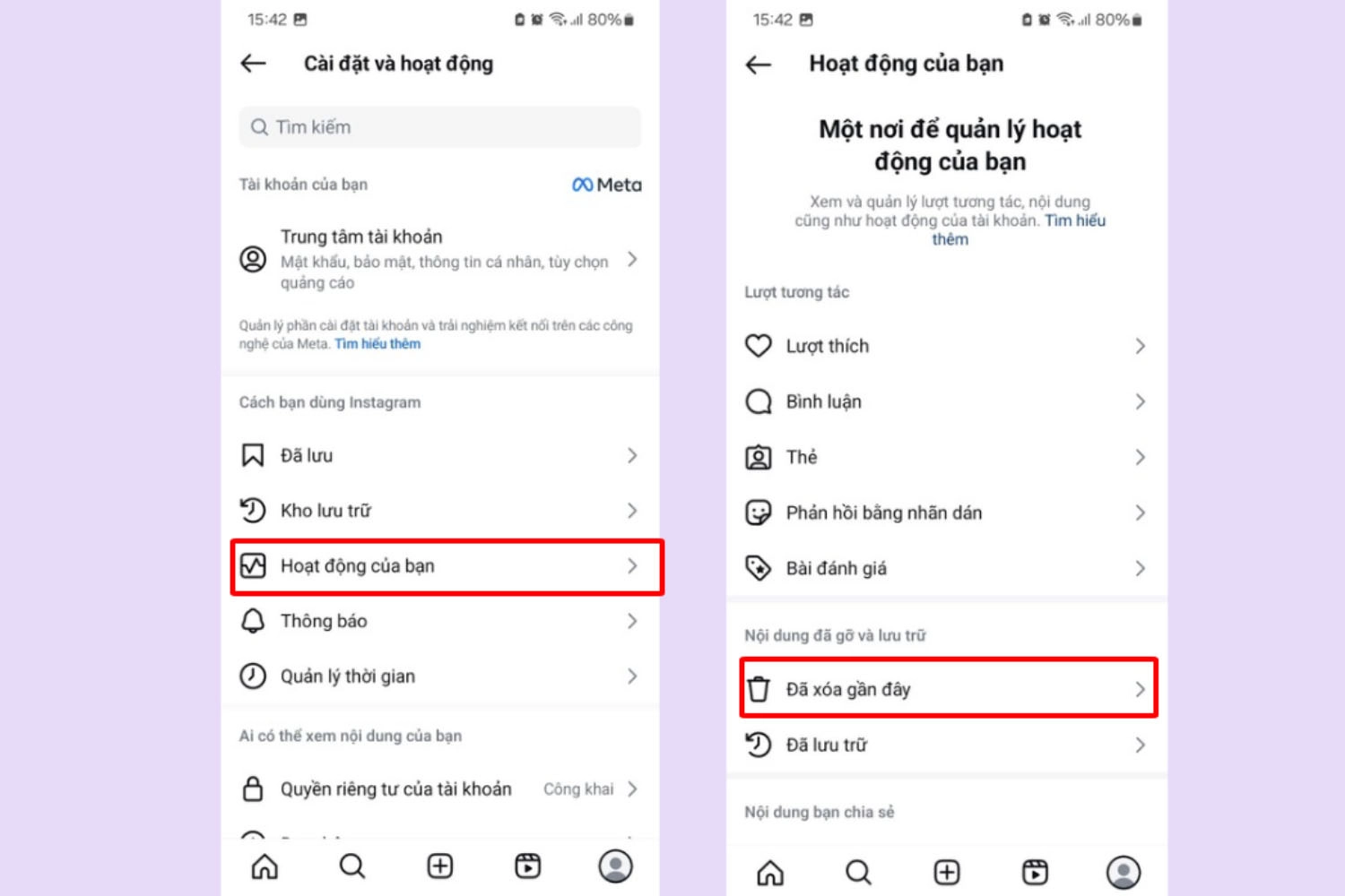 Chọn Hoạt động của bạn > Chọn Đã xóa gần đây