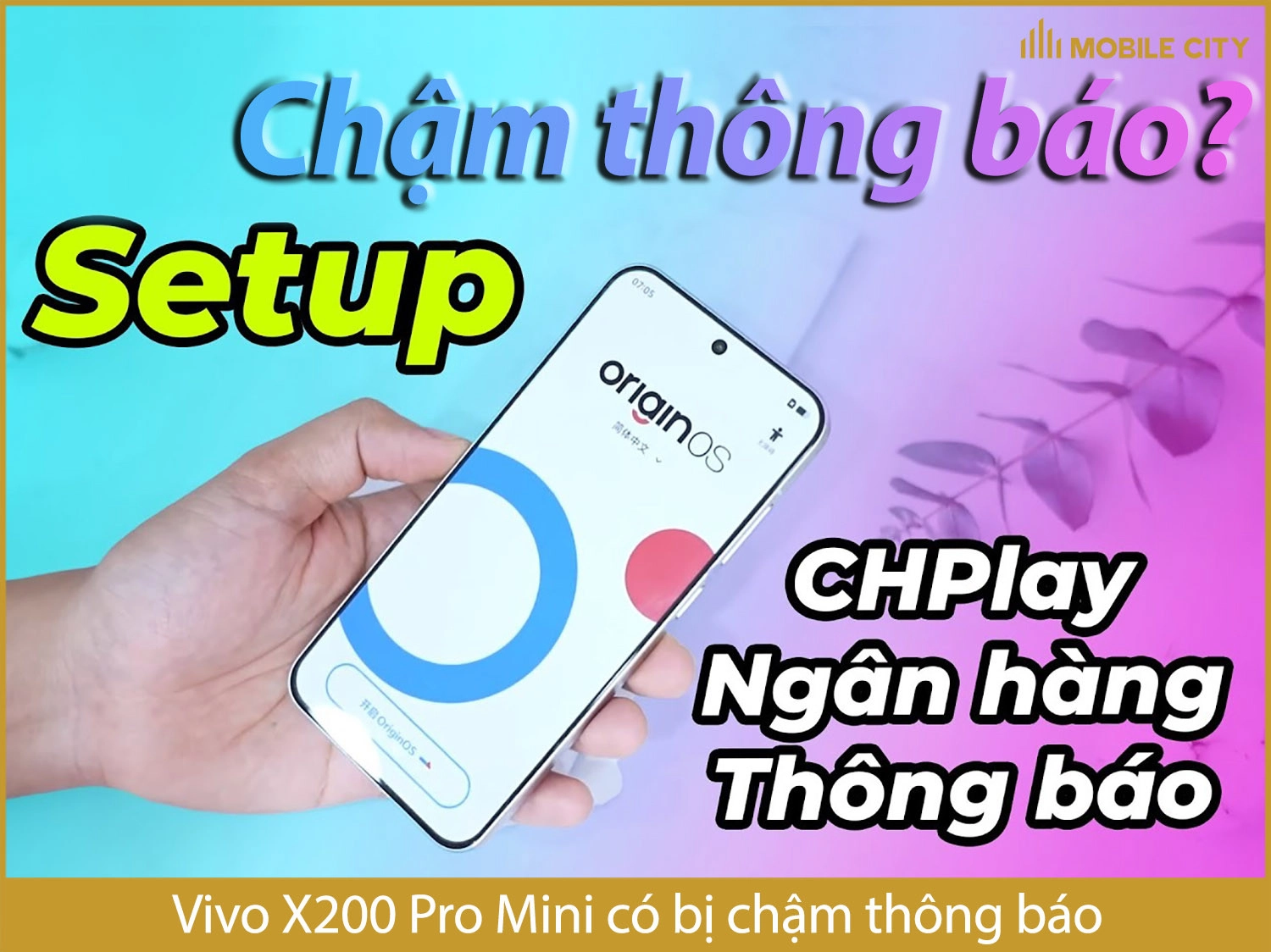 Vivo X200 Pro Mini cũ có bị chậm thông báo không?