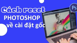 cach-reset-photoshop-ve-cai-dat-goc-anh-dai-dien
