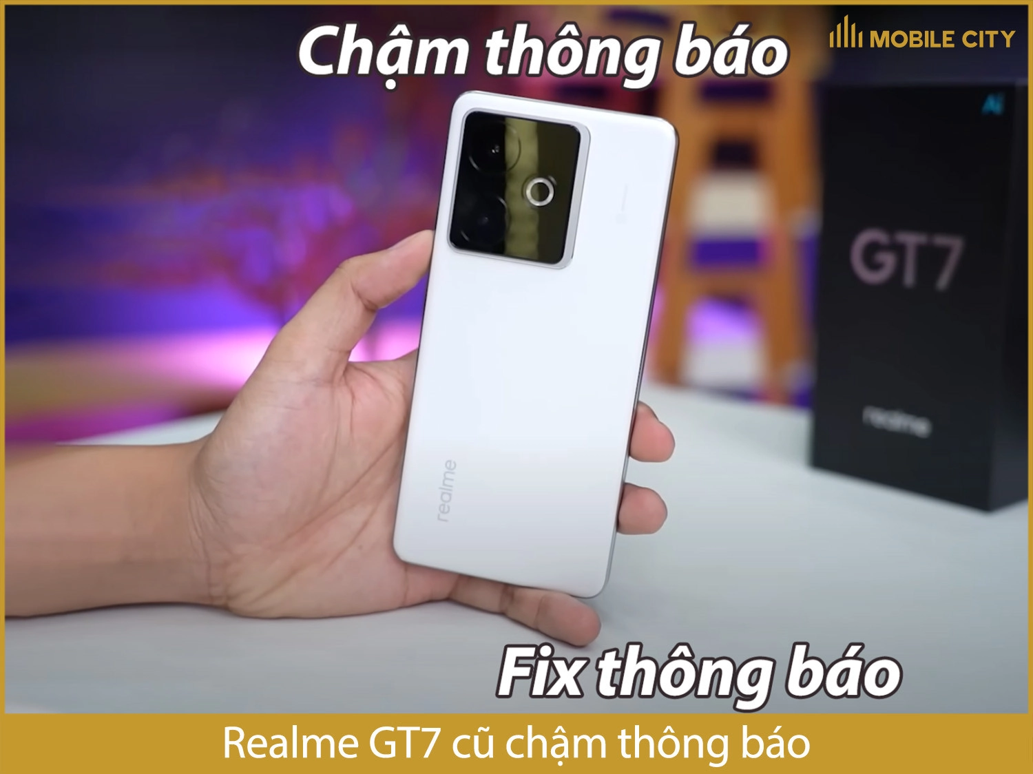 Realme GT7 cũ có bị chậm thông báo
