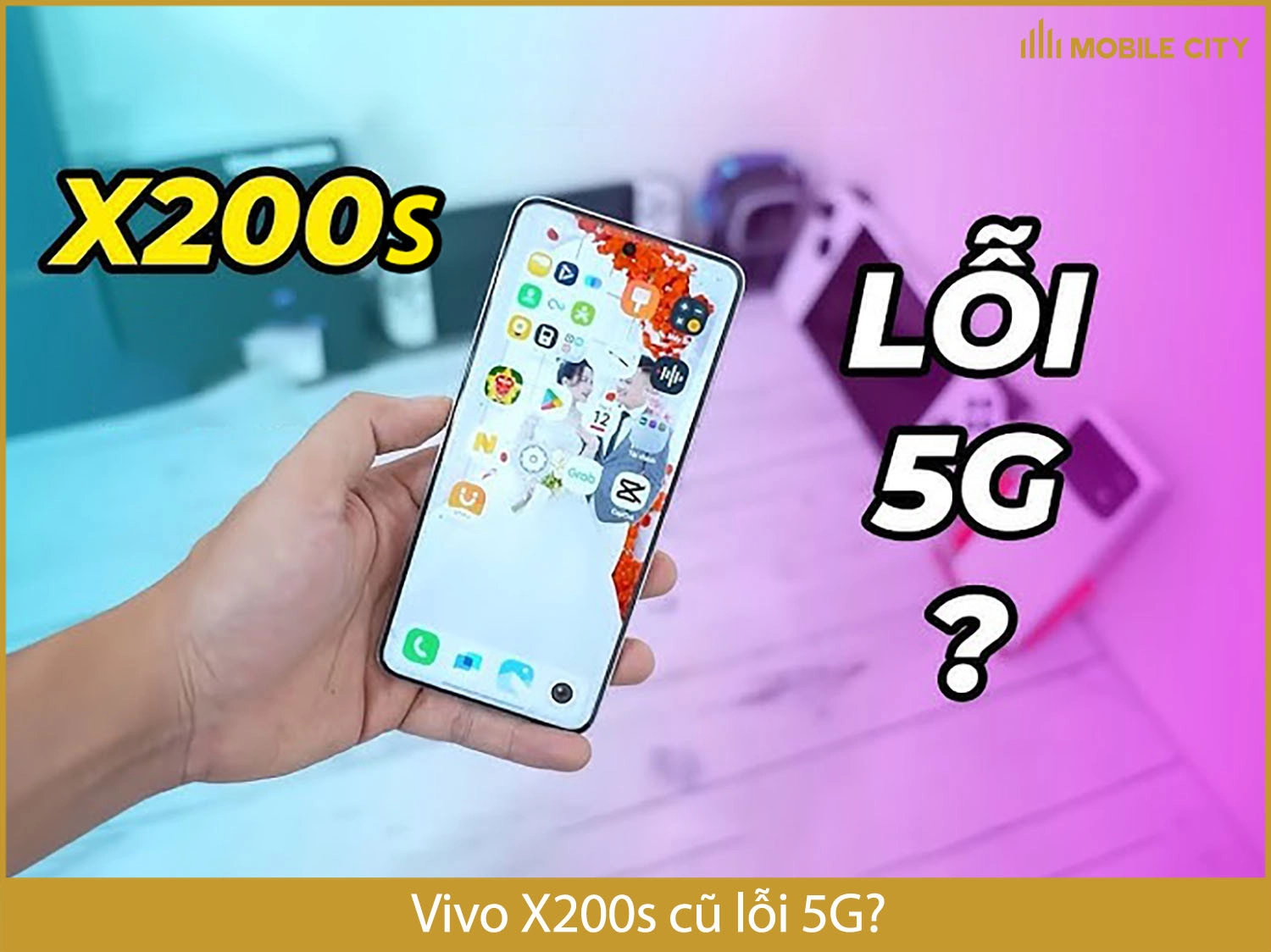 Vivo X200s cũ lỗi kết 5G tại Việt Nam