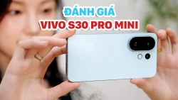 danh-gia-vivo-s30-pro-mini