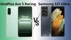so-sanh-oneplus-ace-5-racing-vs-samsung-galaxy-s21-ultra-anh-dai-dien-1