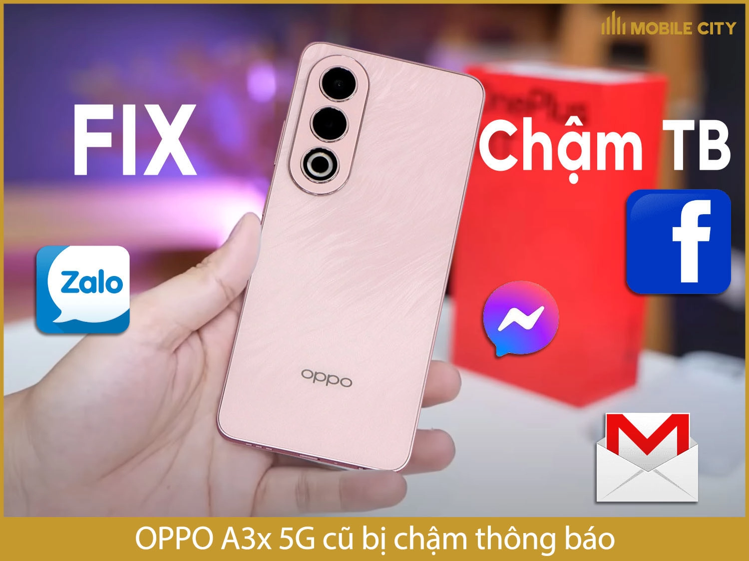OPPO A3x 5G cũ có bị chậm thông báo không? Làm sao để khắc phục?